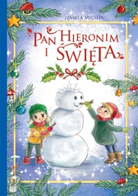 Pan Hieronim i święta - Izabela Michta - książka
