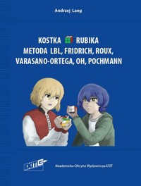 Kostka Rubika Metoda LBL, Fridrich, Roux, Varasano-Ortega, OH, Pochmann - Andrzej Lang - książka