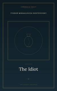 The Idiot - Fyodor Mikhailovich Dostoyevsky - ebook