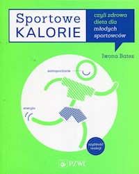 Sportowe kalorie - Bates Iwona - książka