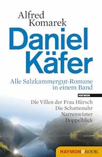 Daniel Käfer - Alle Salzkammergut-Romane in einem Band - Alfred Komarek - ebook