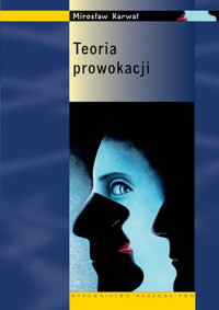 Teoria prowokacji - Karwat Mirosław - książka