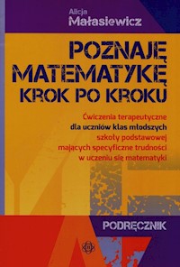 Poznaję matematykę Krok po kroku - Małasiewicz Alicja - książka