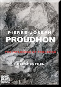 PIERRE-JOSEPH PROUDHON (EN) - Heinz Duthel - ebook