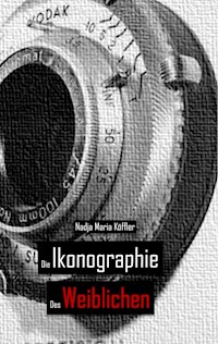 Die Ikonographie des Weiblichen - Nadja Maria Köffler - ebook