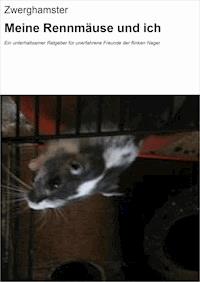 Meine Rennmäuse und ich - null Zwerghamster - ebook