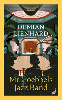 Mr. Goebbels Jazz Band - Demian Lienhard - ebook