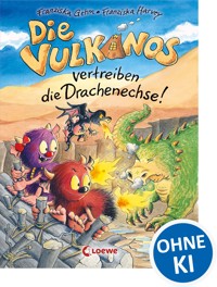 Die Vulkanos vertreiben die Drachenechse! (Band 8) - Gehm Franziska - ebook