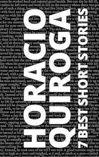 7 best short stories by Horacio Quiroga - Horacio Quiroga - ebook