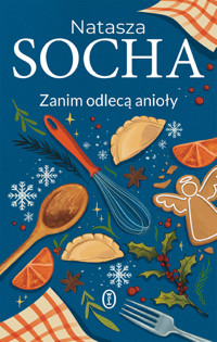 Zanim odlecą anioły (barwione brzegi) - Natasza Socha - ebook + audiobook + książka