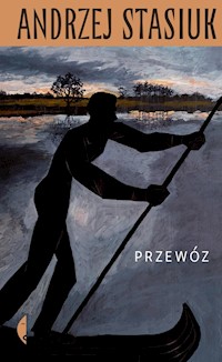 Przewóz - Andrzej Stasiuk - ebook + audiobook + książka