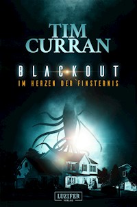 BLACKOUT - Im Herzen der Finsternis - Tim Curran - ebook