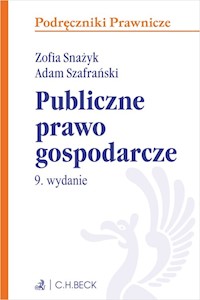 Publiczne prawo gospodarcze - Adam Szafrański, Zofia Snażyk - ebook + książka