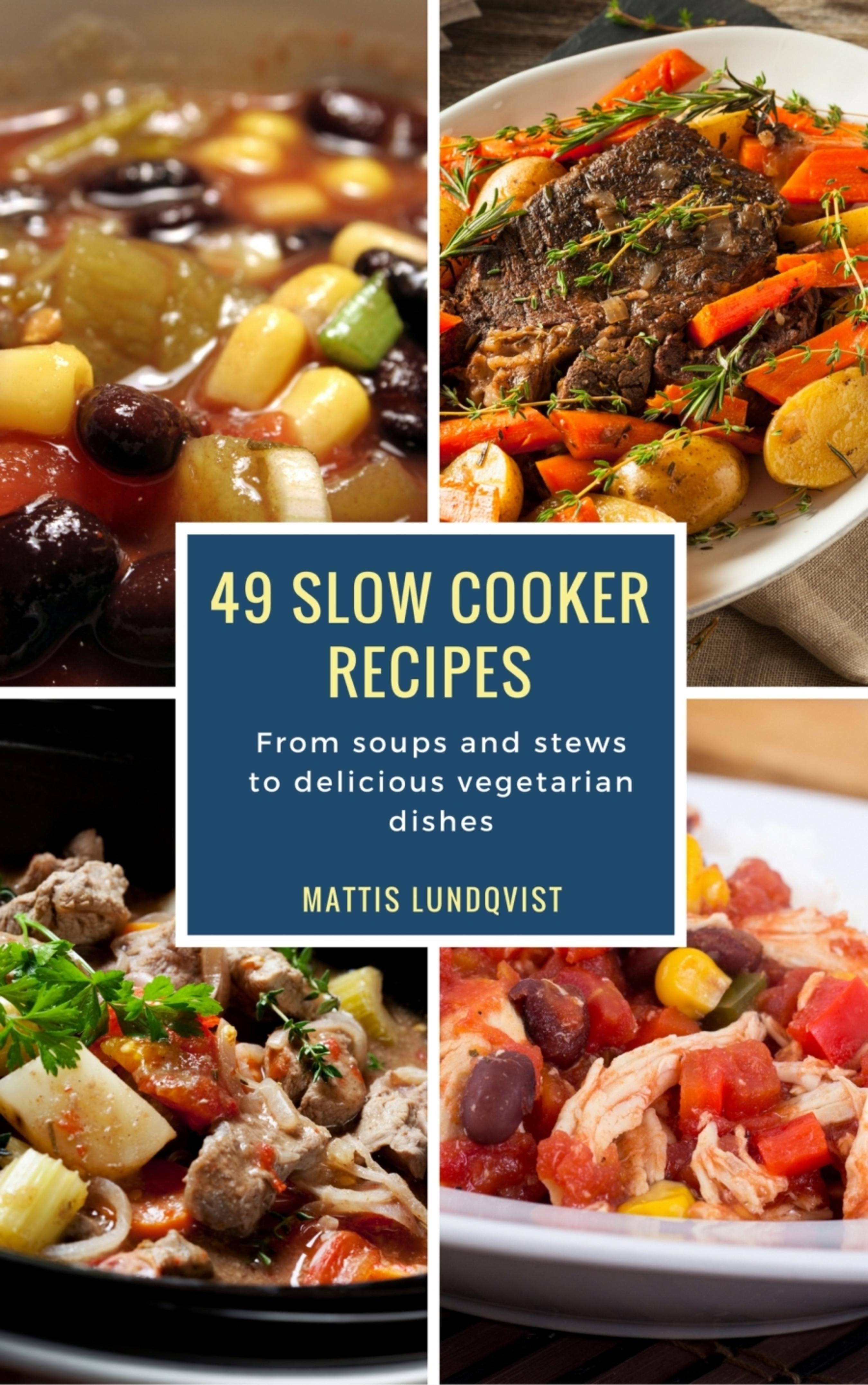 49 Slow Cooker Recipes