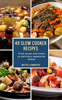 49 Slow Cooker Recipes - Mattis Lundqvist - ebook