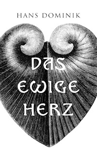 Das ewige Herz - Hans Dominik - ebook