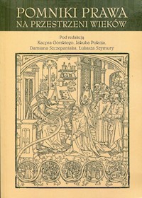 Pomniki prawa na przestrzeni wieków - - książka