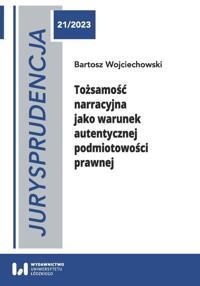Tożsamość narracyjna jako warunek autentycznej podmiotowości prawnej - Wojciechowski Bartosz - książka
