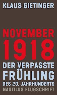 November 1918 - Klaus Gietinger - ebook