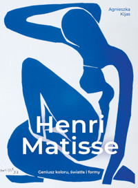 Henri Matisse. Geniusz koloru, światła i formy - Agnieszka Kijas - książka