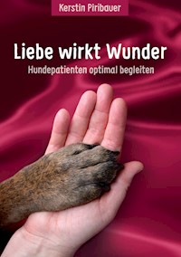 Liebe wirkt Wunder - Kerstin Piribauer - ebook