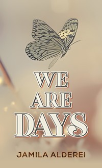We are Days - Jamila Alderei - ebook