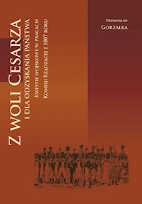 Z woli Cesarza i dla odzyskania państwa - Gorzałka Przemysław - książka