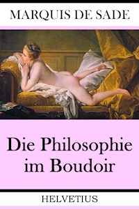Die Philosophie im Boudoir - Marquis de Sade - ebook