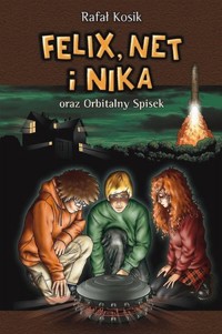 Felix, Net i Nika oraz Orbitalny Spisek. Tom 5 - Rafał Kosik - książka