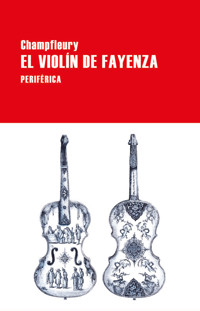 El violín de fayenza - Champfleury - ebook
