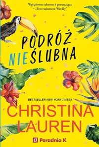 Podróż nieślubna - Christina Lauren - ebook + książka