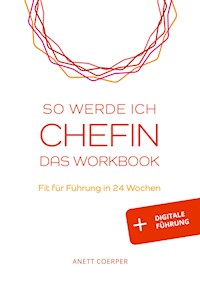 So werde ich CHEFIN: Das Workbook - Anett Coerper - ebook