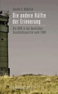 Die andere Hälfte der Erinnerung - Carola S. Rudnick - ebook