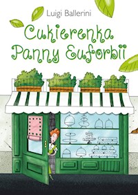 Cukierenka Panny Euforbii - Luigi Ballerini - książka