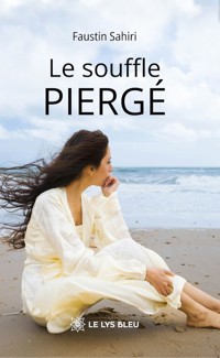 Le souffle Piergé - Faustin Sahiri - ebook
