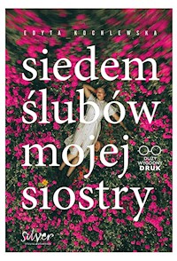 Siedem ślubów mojej siostry - Kochlewska Edyta - ebook + audiobook + książka