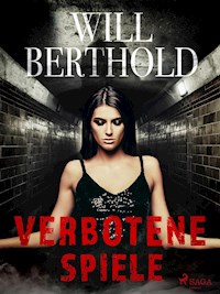 Verbotene Spiele - Will Berthold - ebook