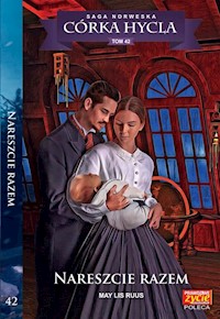 Córka Hycla Tom 42 Nareszcie razem - Ruus May Lis - książka