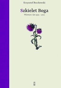 Szkielet Boga - Boczkowski Krzysztof - ebook + książka