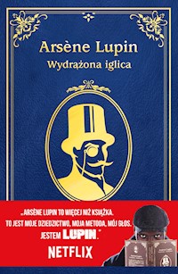 Arsène Lupin. Wydrążona iglica - Leblanc Maurice - ebook + audiobook