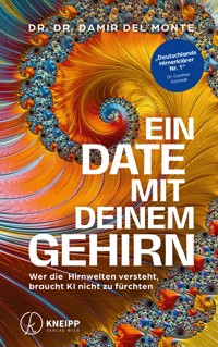 Ein Date mit deinem Gehirn - Damir del Monte - ebook