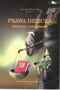Prawa dziecka. Deklaracje i rzeczywistość - redakcja Jadwiga Bińczycka - ebook
