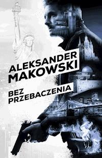 Szpiedzy. Bez przebaczenia - Aleksander Makowski - ebook