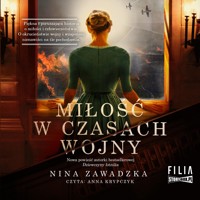 Miłość w czasach wojny - Zawadzka Nina - ebook + audiobook + książka