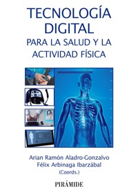Tecnología digital para la salud y la actividad física - Arian Ramón Aladro-Gonzalvo - ebook