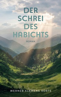 Der Schrei des Habichts - Werner Klemens Dr. Korte - ebook