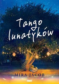 Tango lunatyków - Jacob Mira - książka