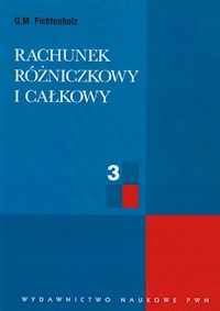 Rachunek różniczkowy i całkowy Tom 3 - Fichtenholz G.M. - książka