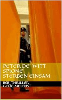 Spione sterben einsam - Peter de Witt - ebook