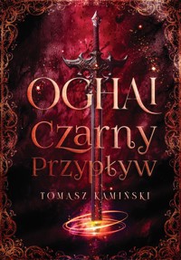 Oghai Czarny Przypływ - Tomasz Kamiński - ebook + książka